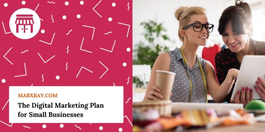 The Digital Marketing Plan for Small Businesses