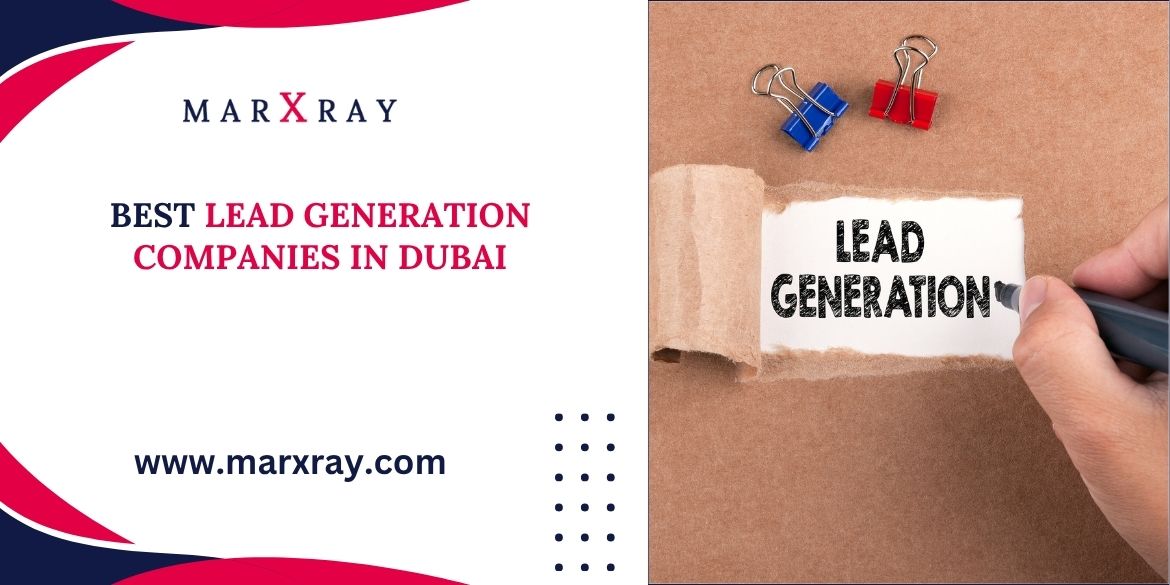 Lead Generation Companies in Dubai - Marxray